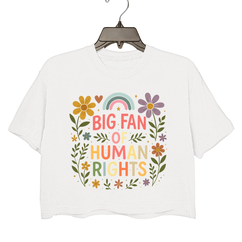 Big Fan Of Human Rights Flowers Crop Top For Women