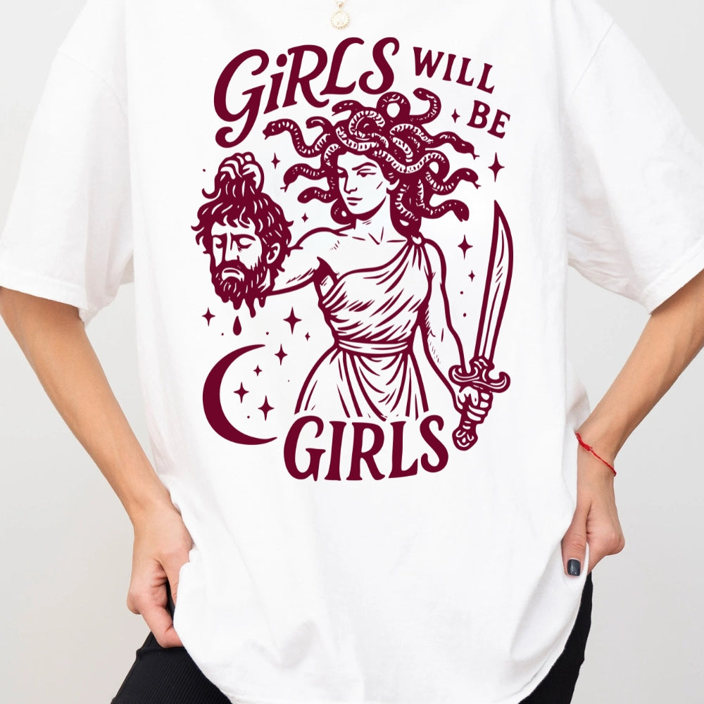 Girls Will Be Girls Medusa Feminist Tee For Women