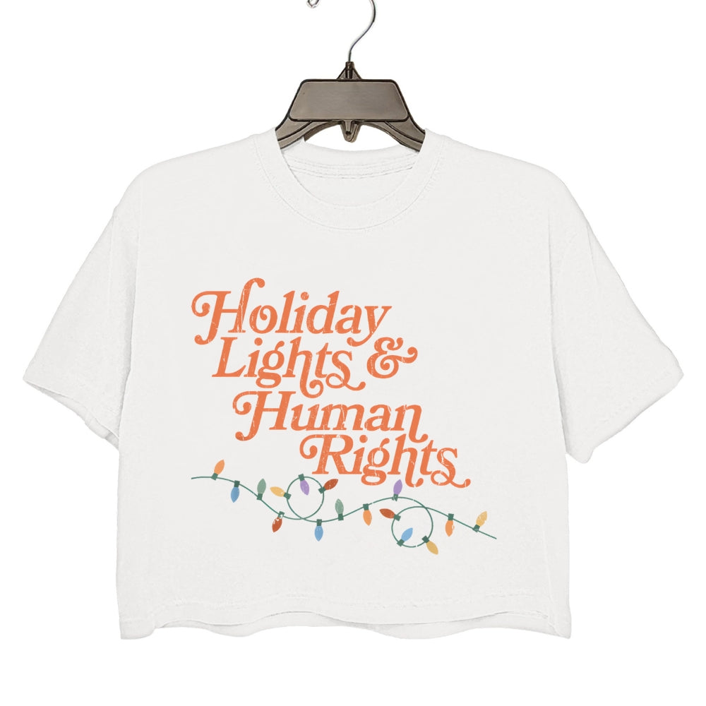 Holiday Lights And Human Rights Crop Top For Women