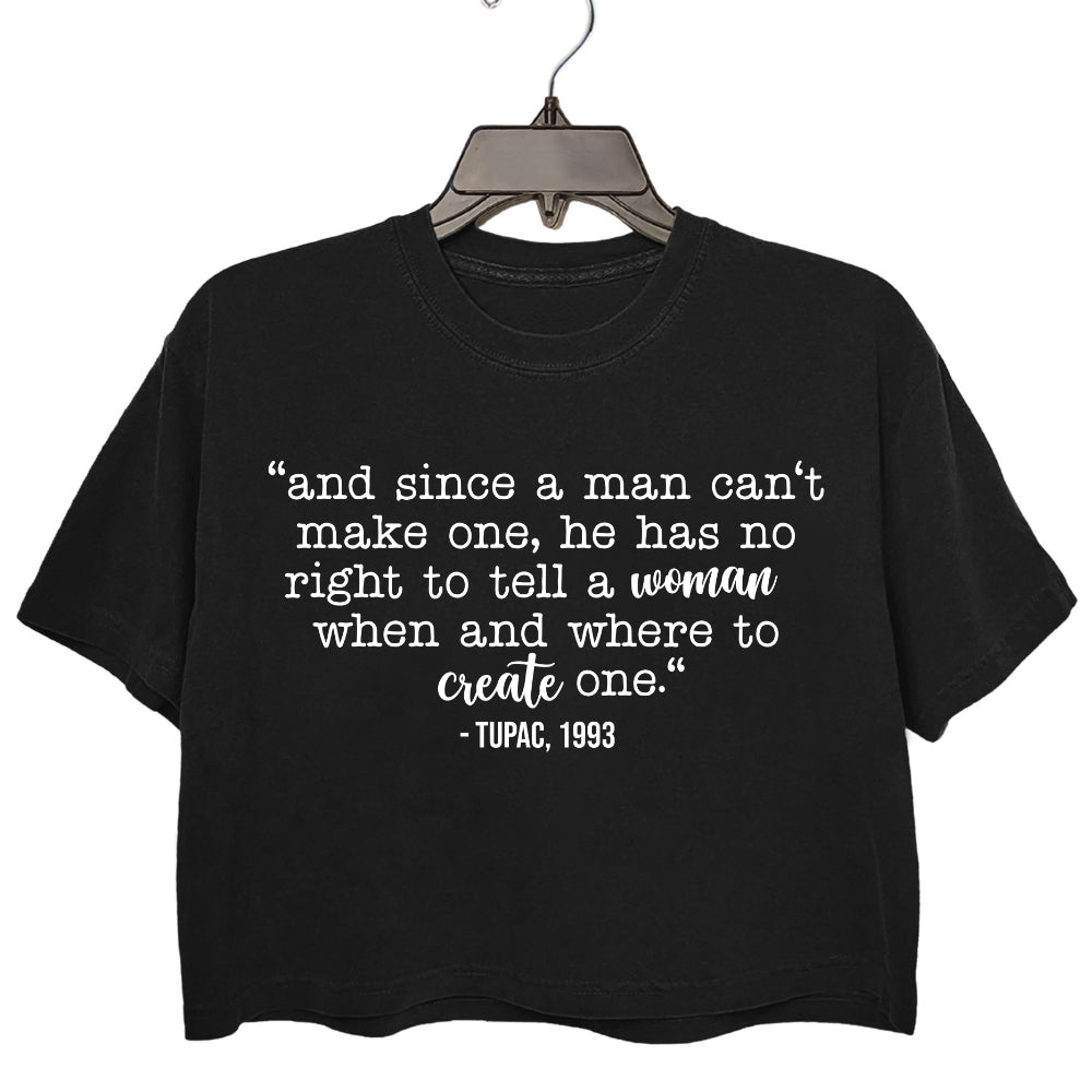 Man Has No Rights To Tell Feminist Crop Top For Women