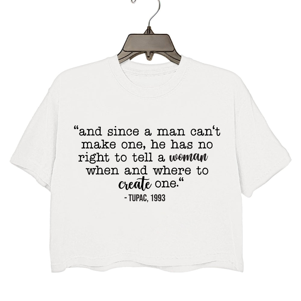 Man Has No Rights To Tell Feminist Crop Top For Women