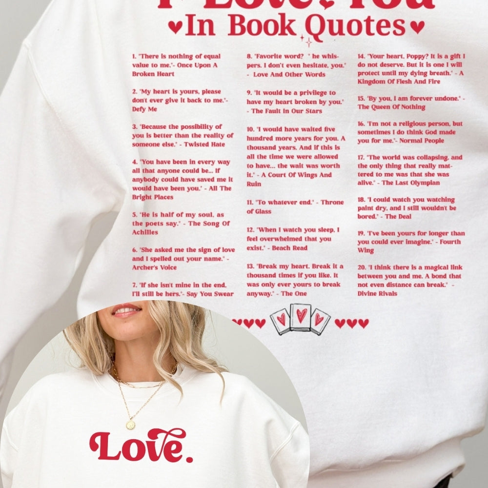 Different Ways Say I Love You In Book Quotes Sweatshirt For Women