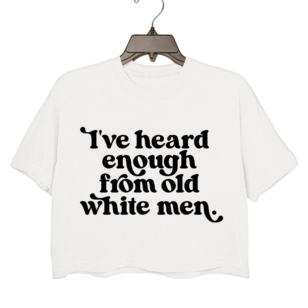 I've Heard Enough from Old White Men Retro Crop Tee For Women