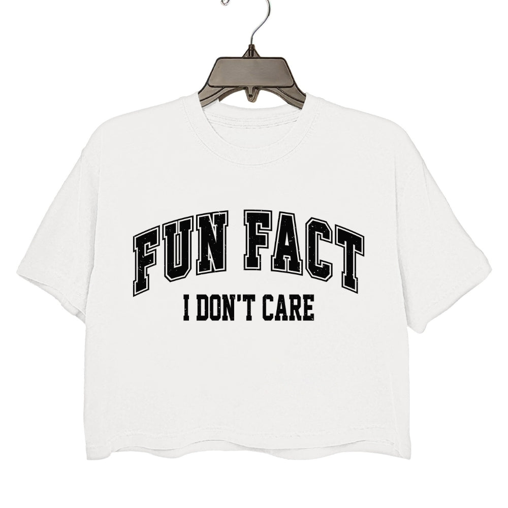Fun Fact I Don't Care Crop Tee For Women