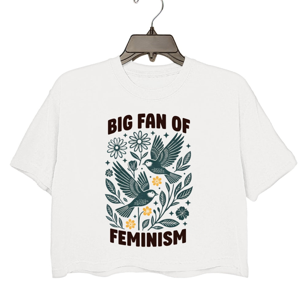 Big Fan Of Feminism Floral Bird Crop Tee For Women