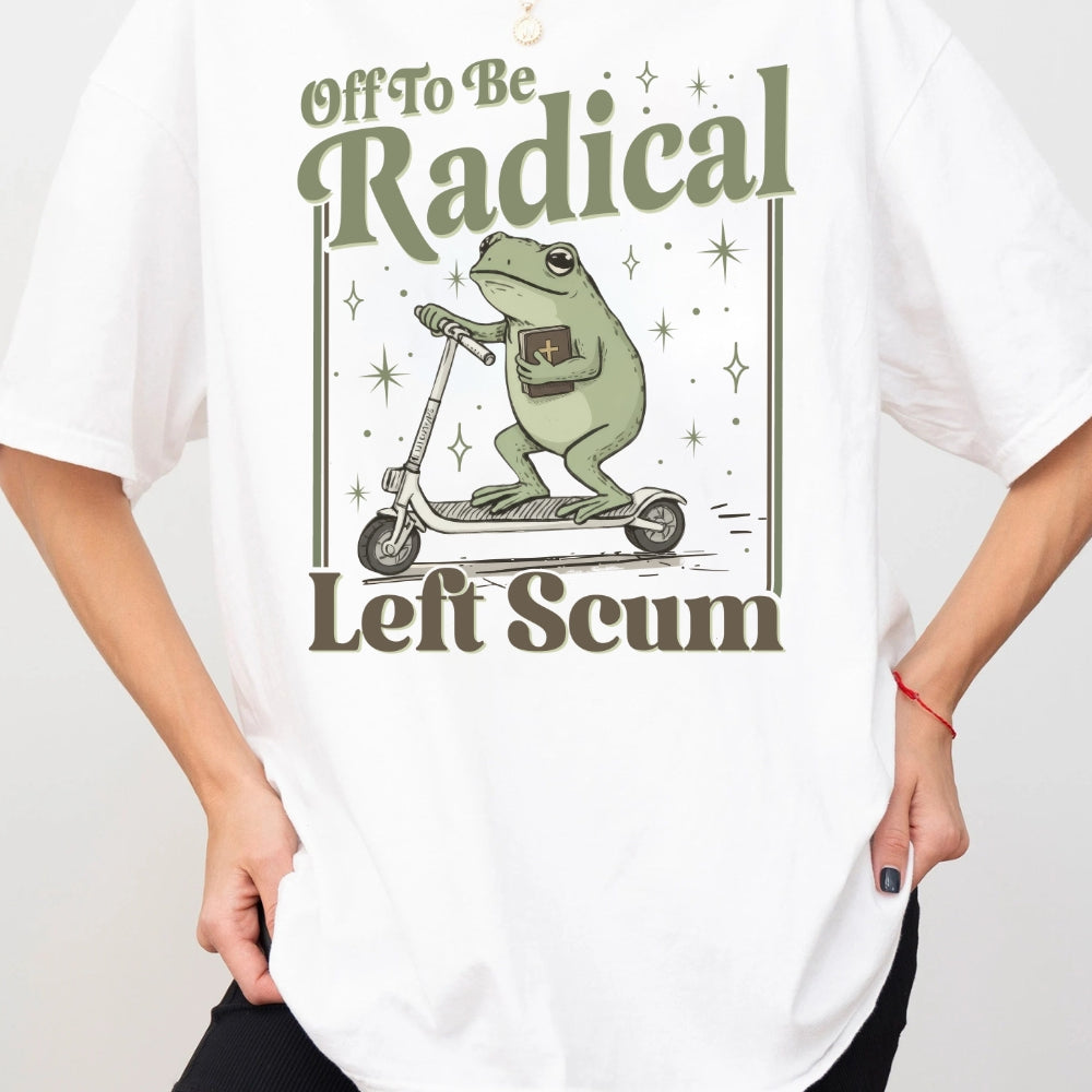 Off To Be Radical Left Scum Funny Frog Tee For Women