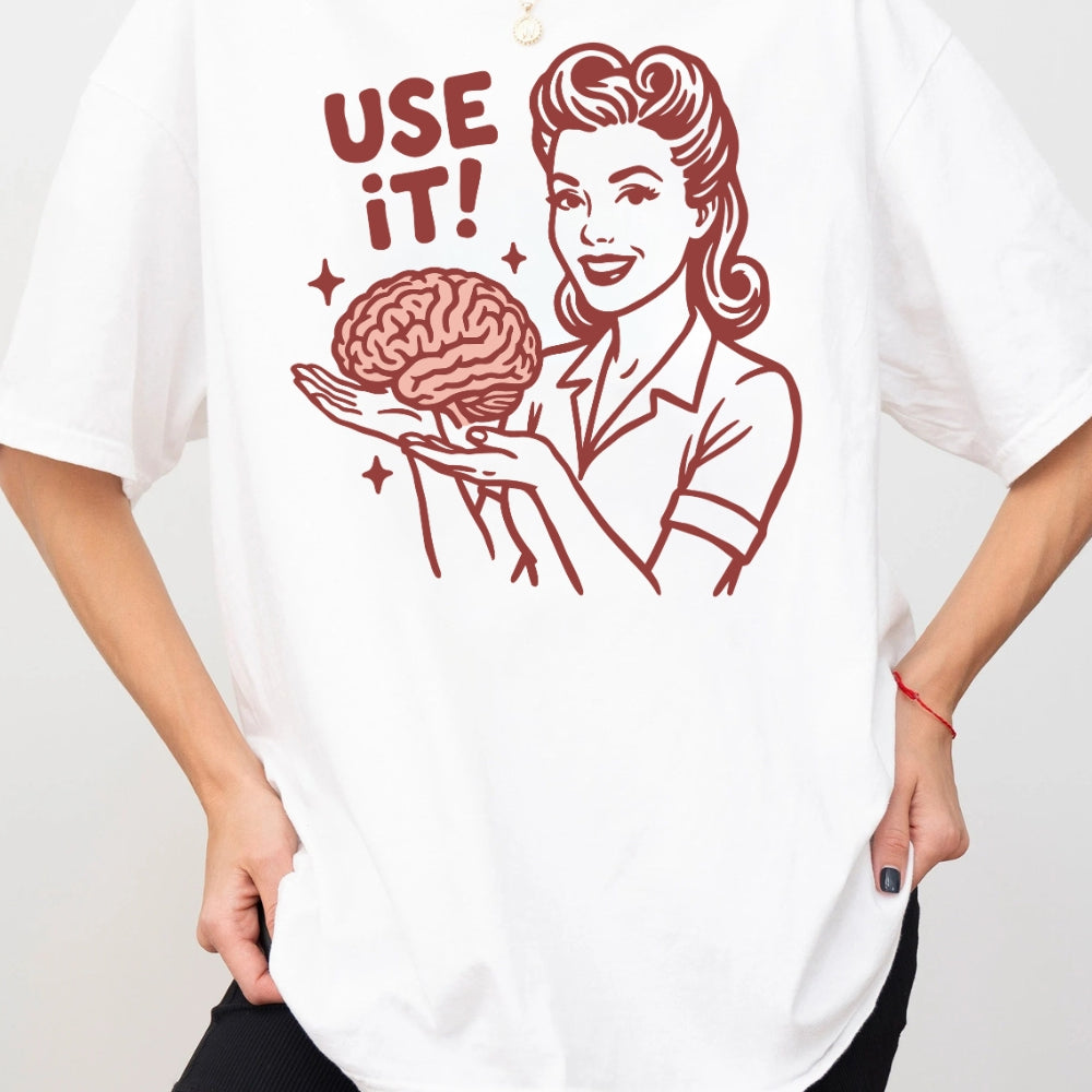 Use It Funny Brain Humor Tee For Women