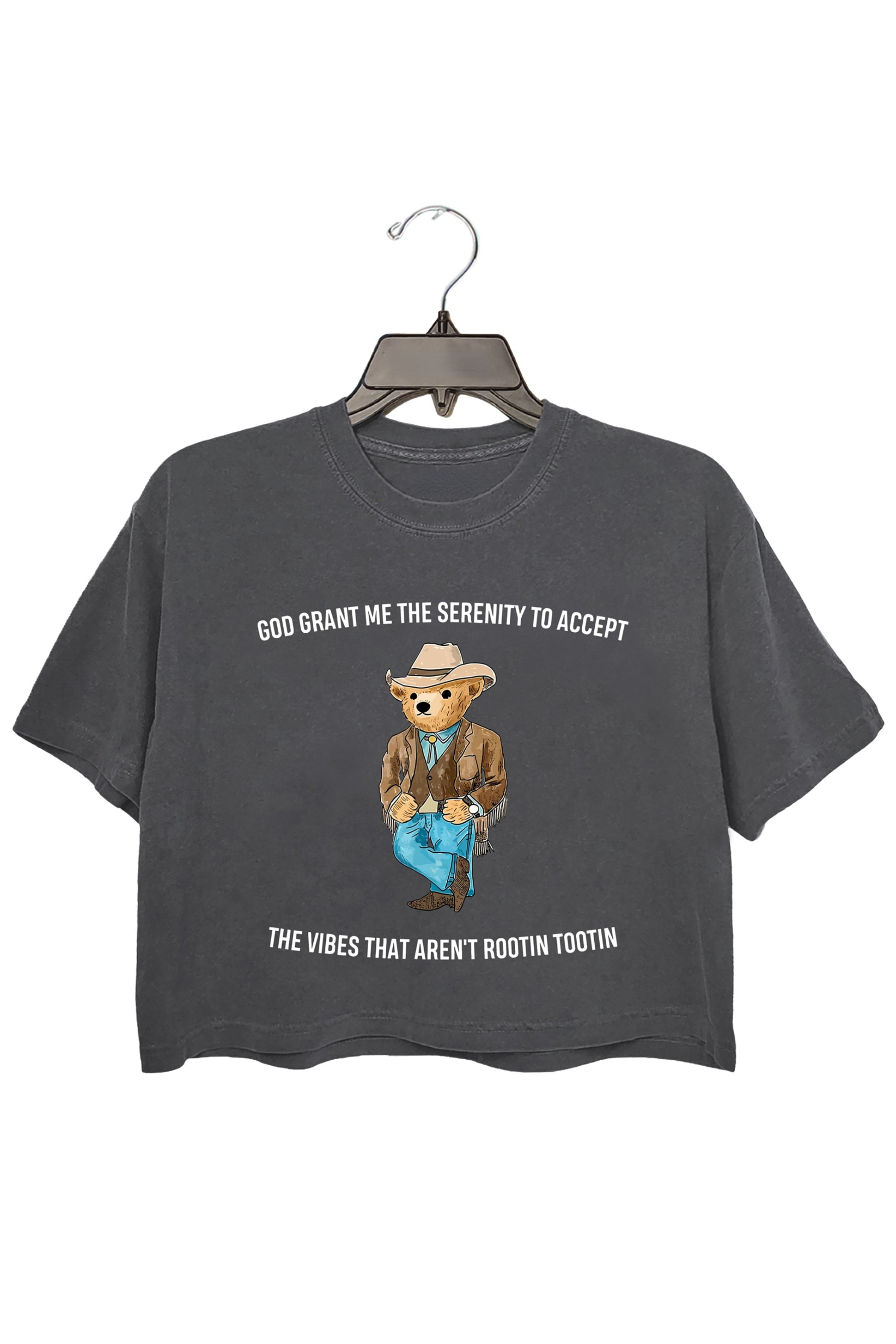 God Grant Me The Serenity To Accept The Vibes That Aren't Rootin Tootin ,Serenity Bear Gray Crop Top For Women