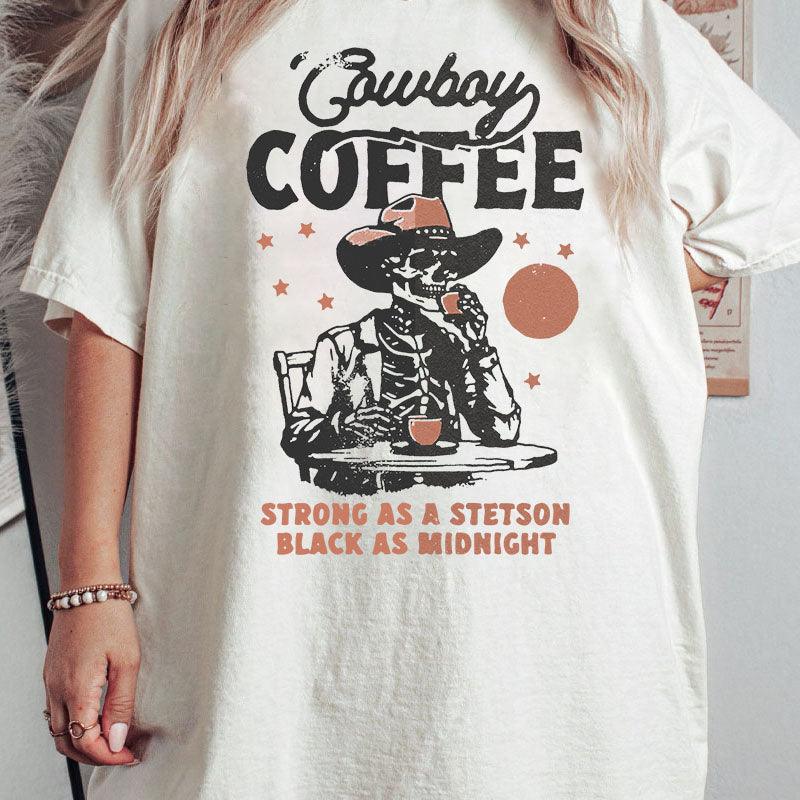 Cowboy Coffee Western Country Skeleton In A Stetson Hat Tee For Women