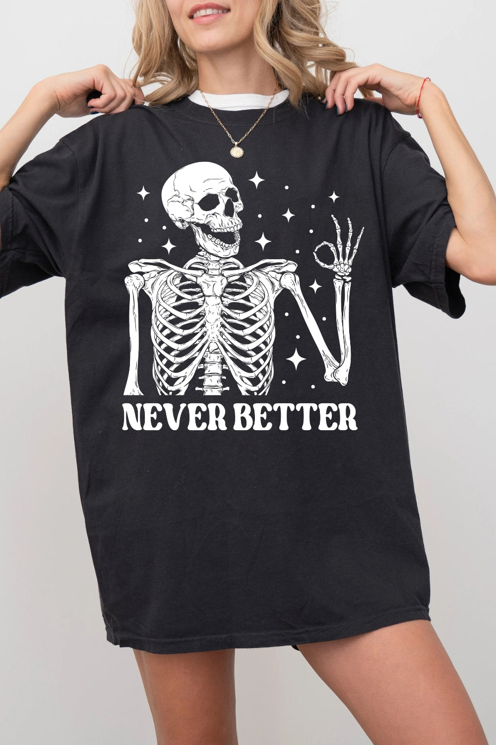 Skeleton Never Better Tee For Women