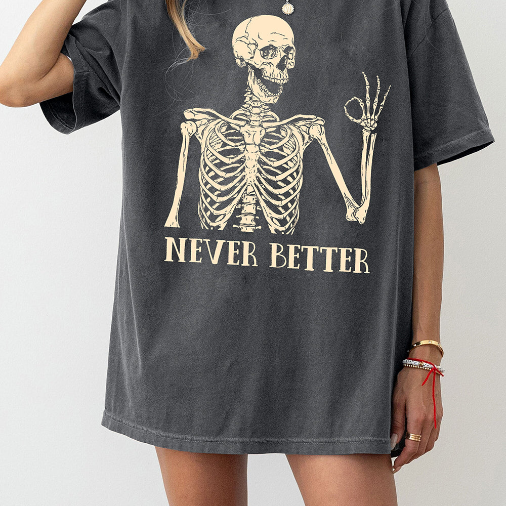 Skeleton Never Better Tee For Women