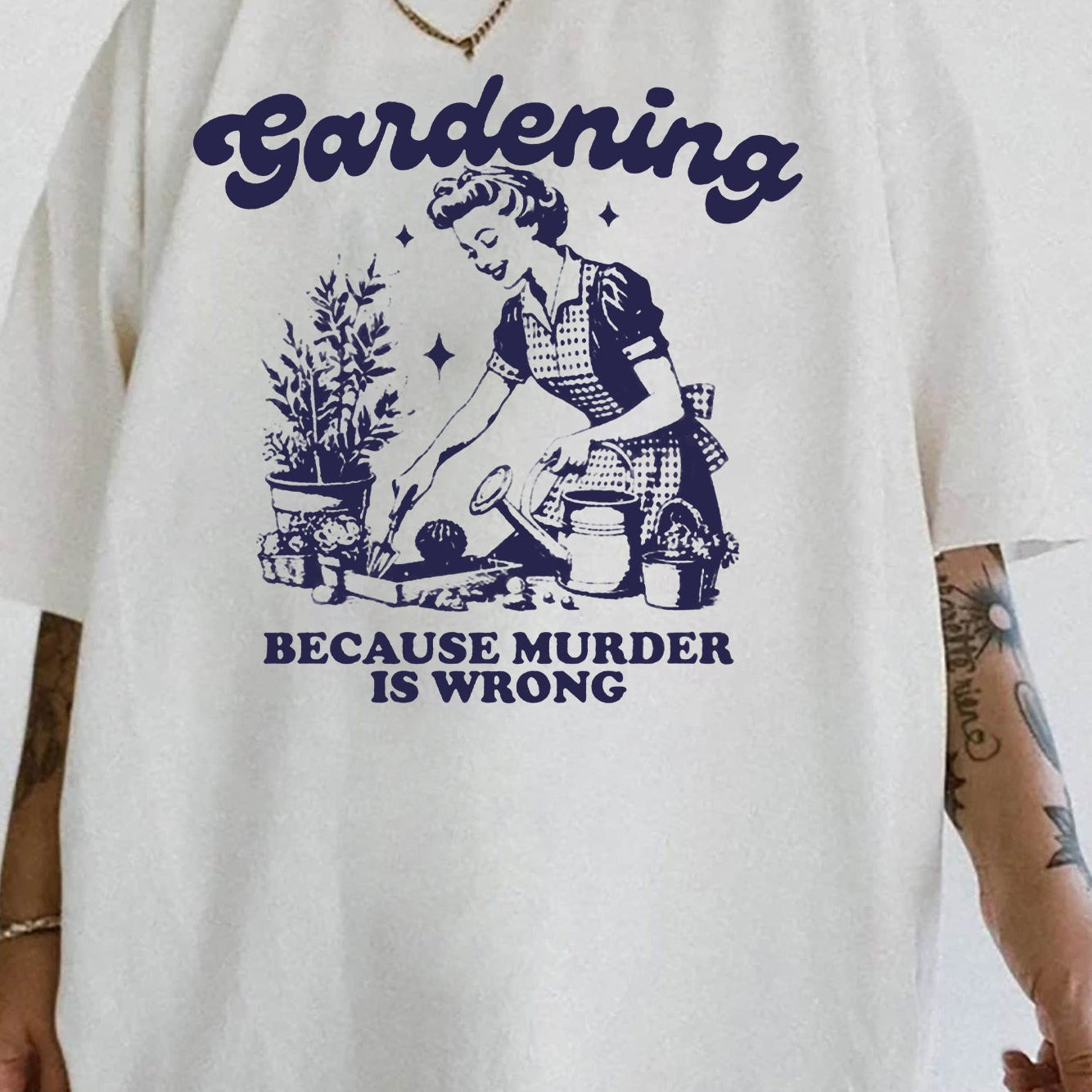 Gardening Because Murder Is Wrong Tee For Women