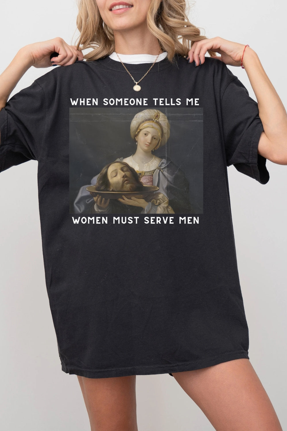 Women Should Serve Men Tee For Women