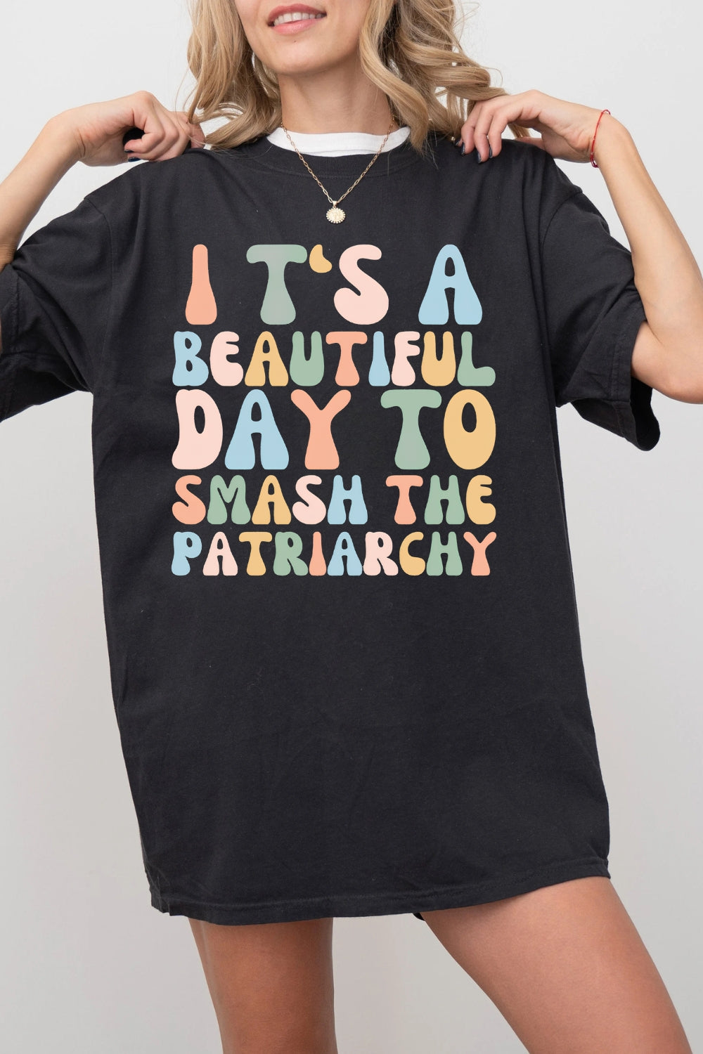 It's A Beautiful Day To Smash The Patriarchy Tee