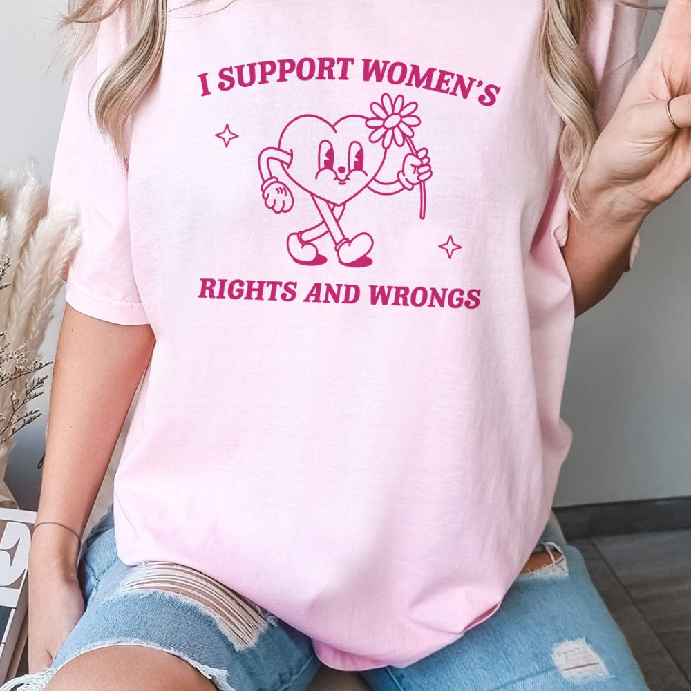 Support Women's Rights And Wrongs Tee