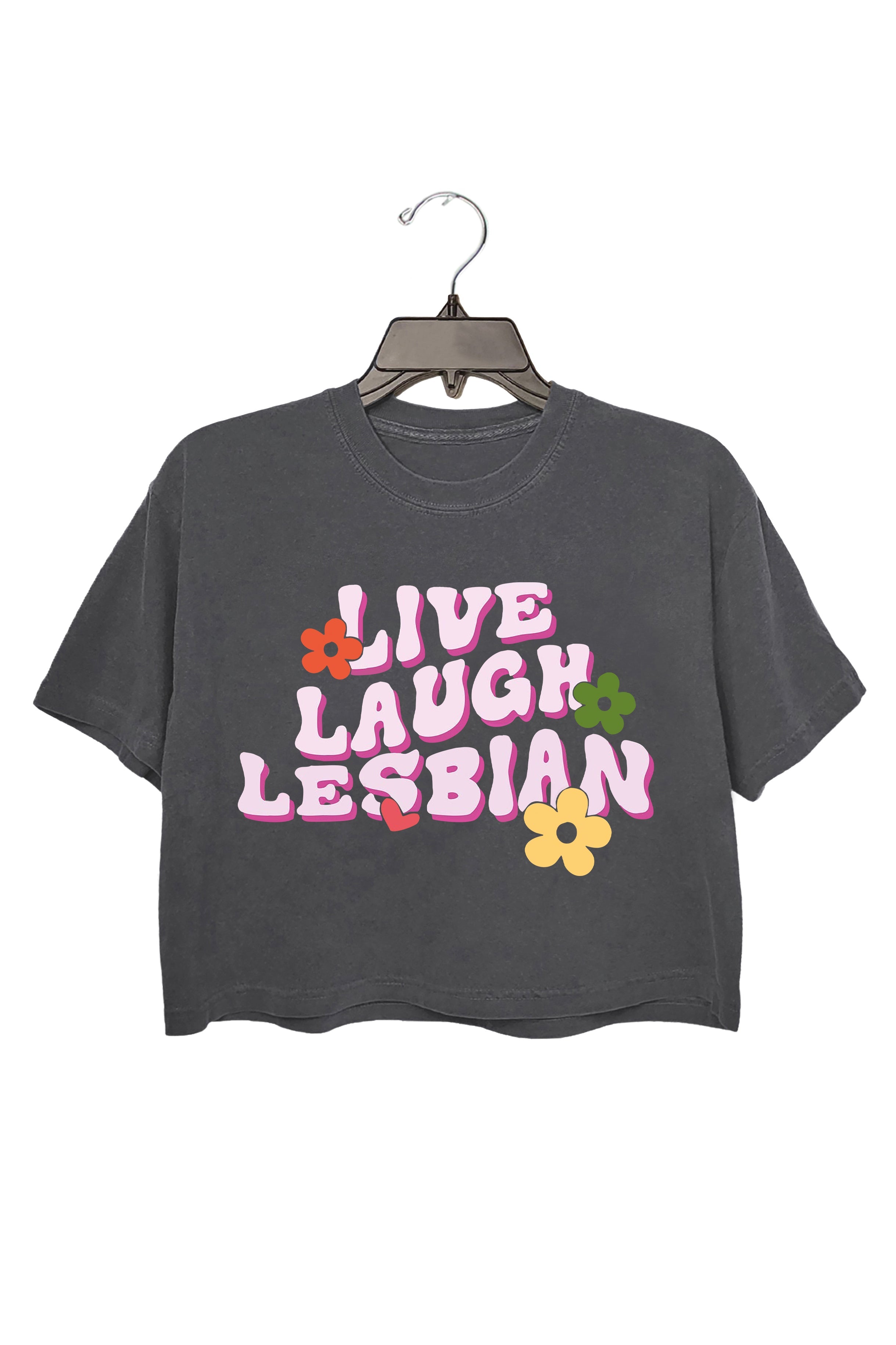 Live Laugh Lesbian Crop Top For Women