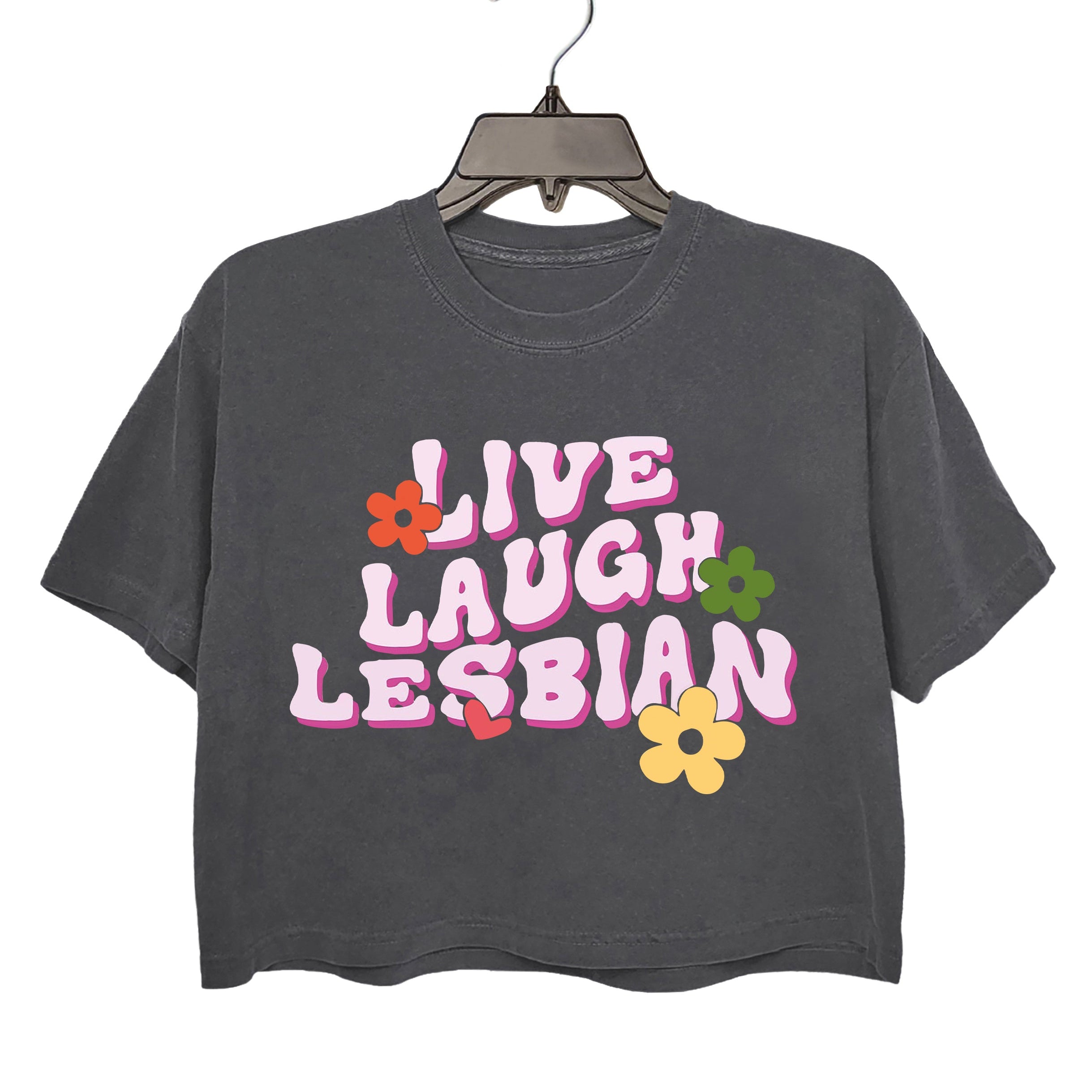 Live Laugh Lesbian Crop Top For Women