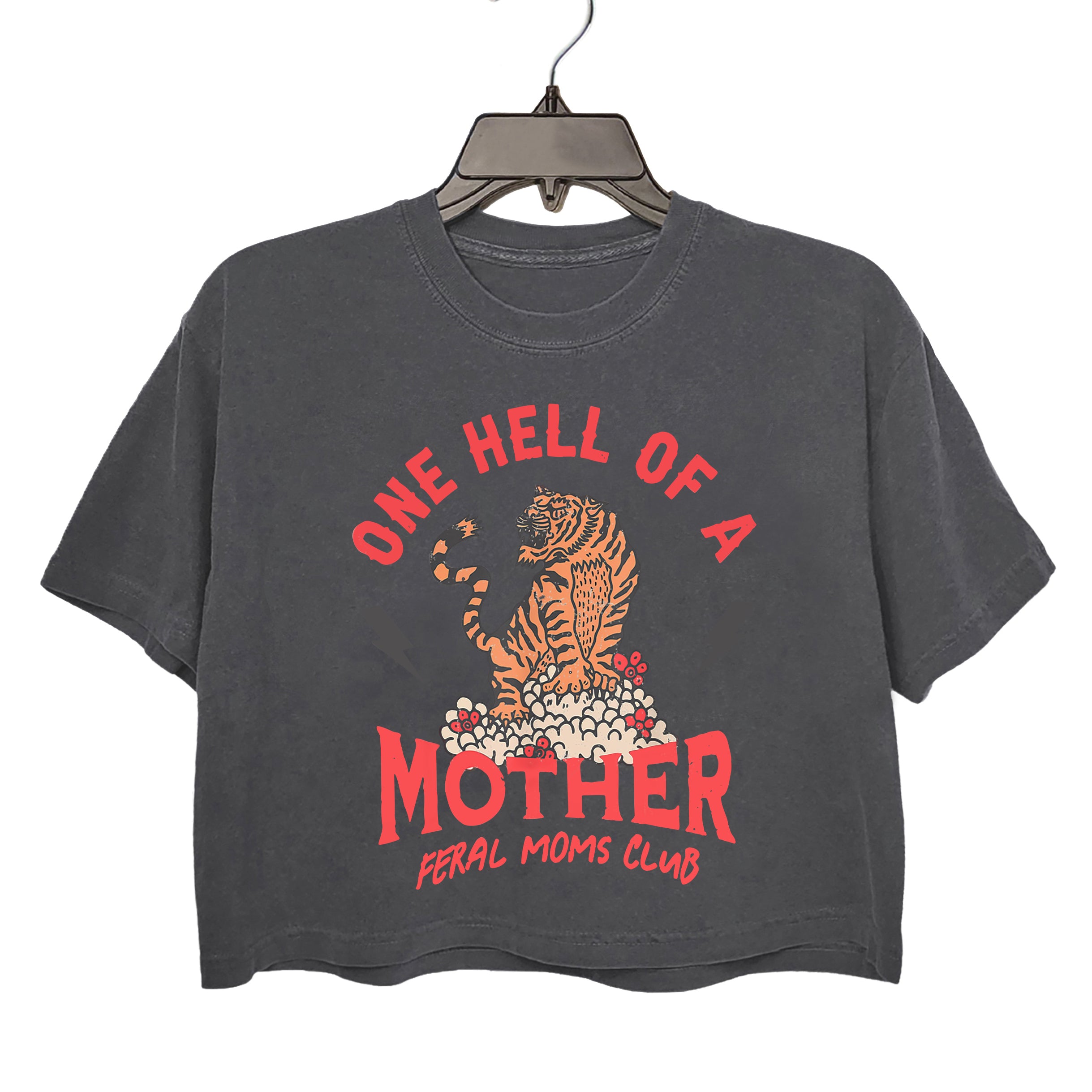 One Hell Of A Mother Feral Moms Club Crop Tee For Women