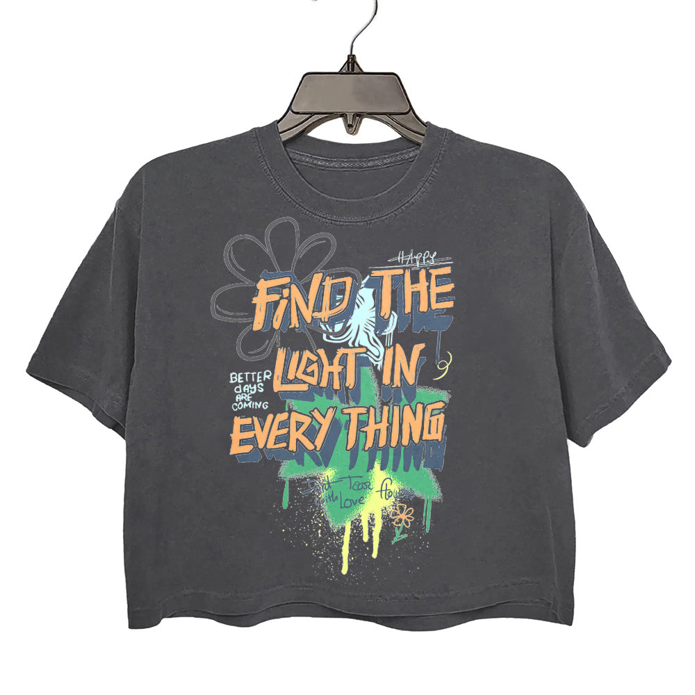 Find The Light In Every Thing Crop Top For Women