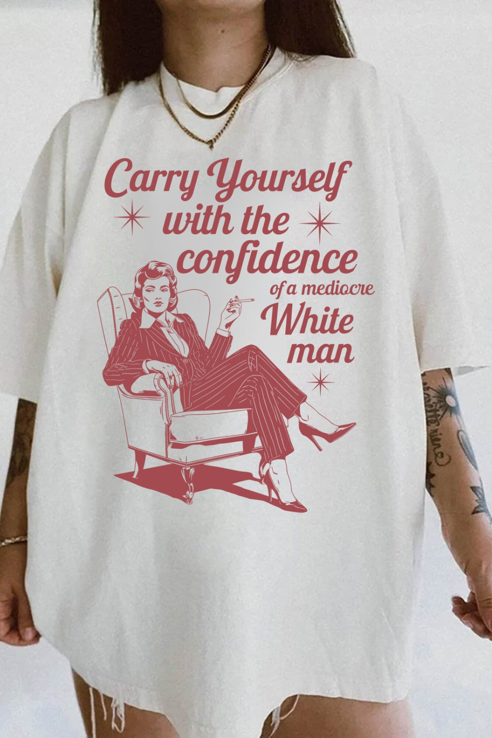 Carry Yourself With The Confidence Of A Mediocre Tee For Women