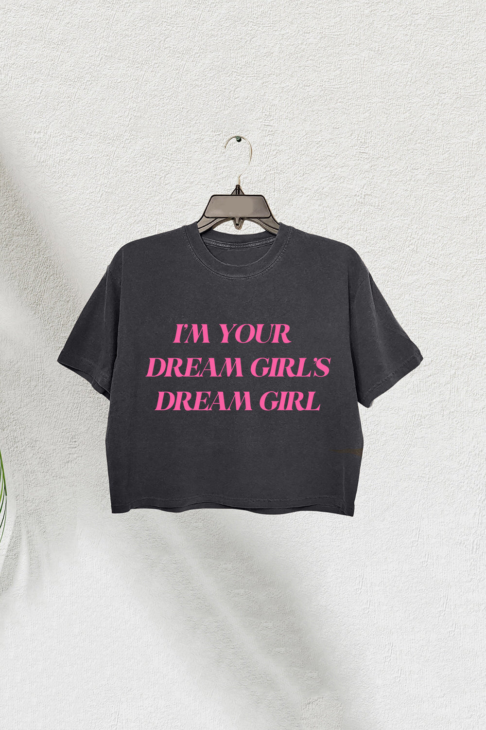 I'm your Dream Girl's Dream Girl Crop Tee For Women