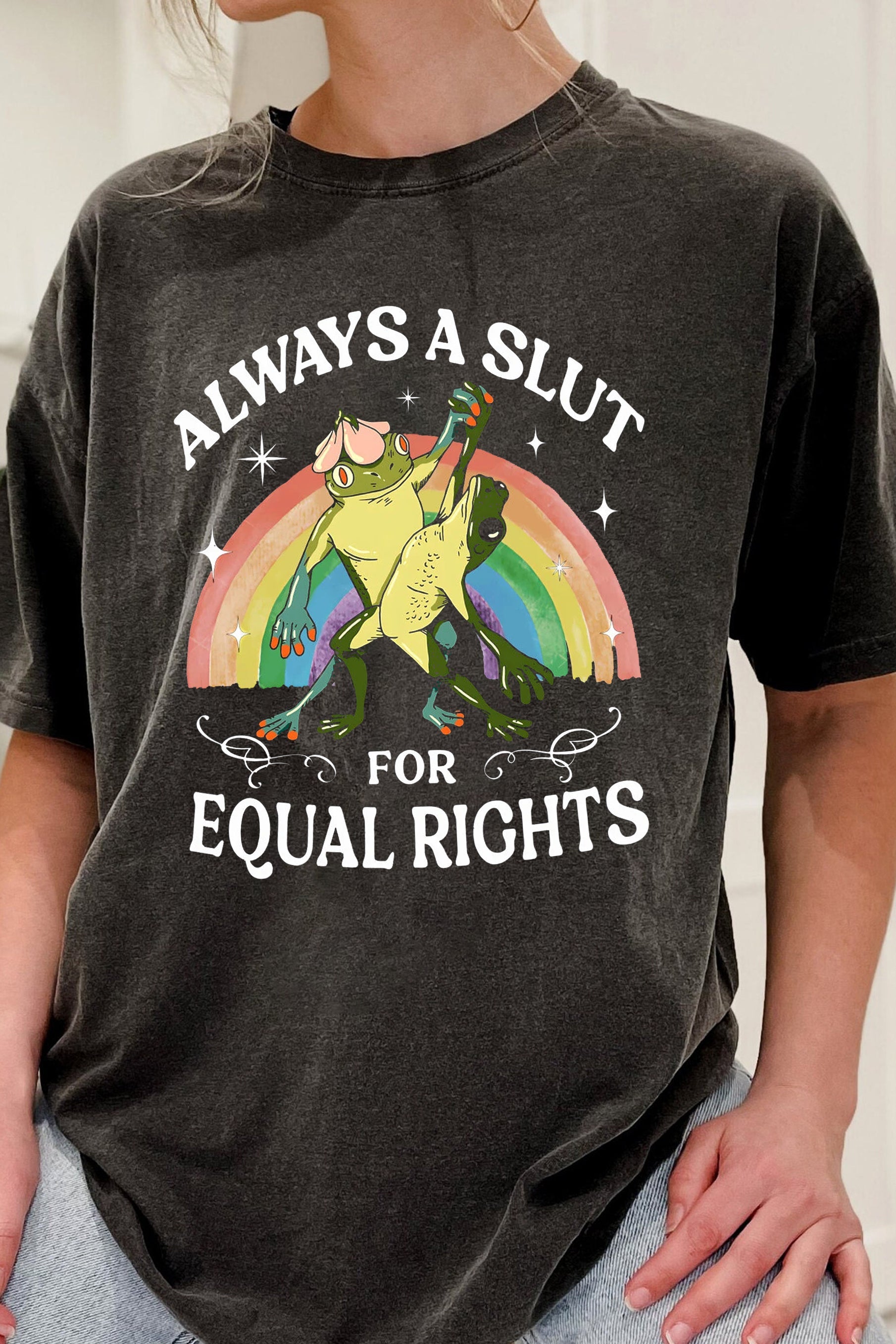 Always A Slut For Equal Rights Tee For Women