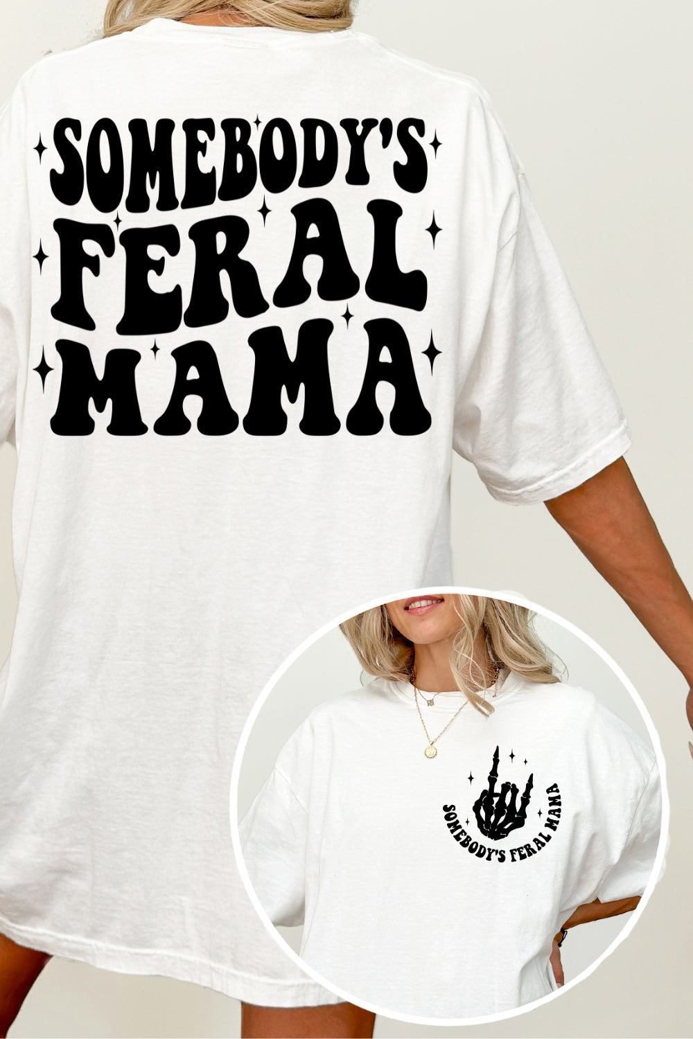 Somebody's Feral Mama Tee For Women