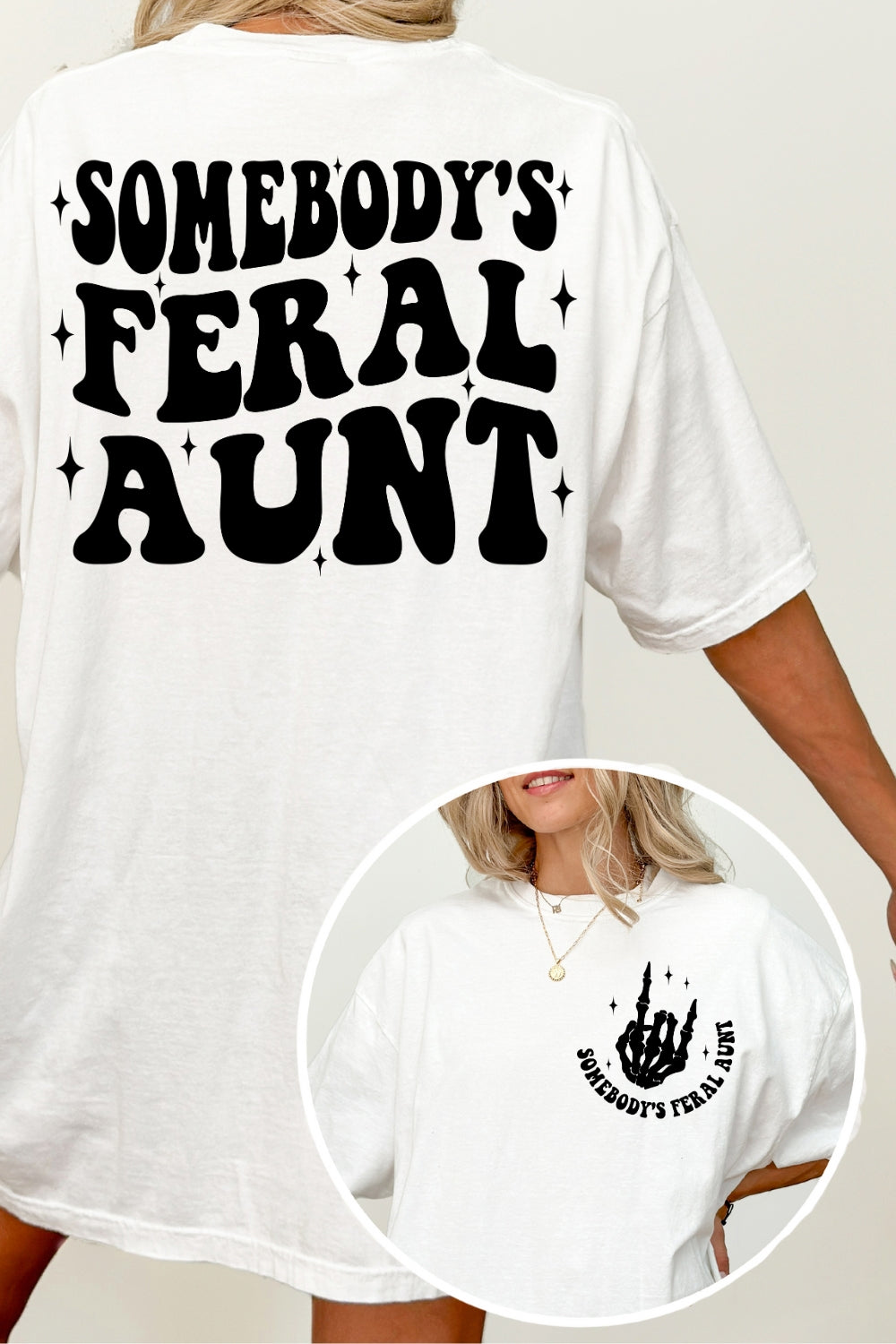 Somebody's Feral Aunt Tee For Women