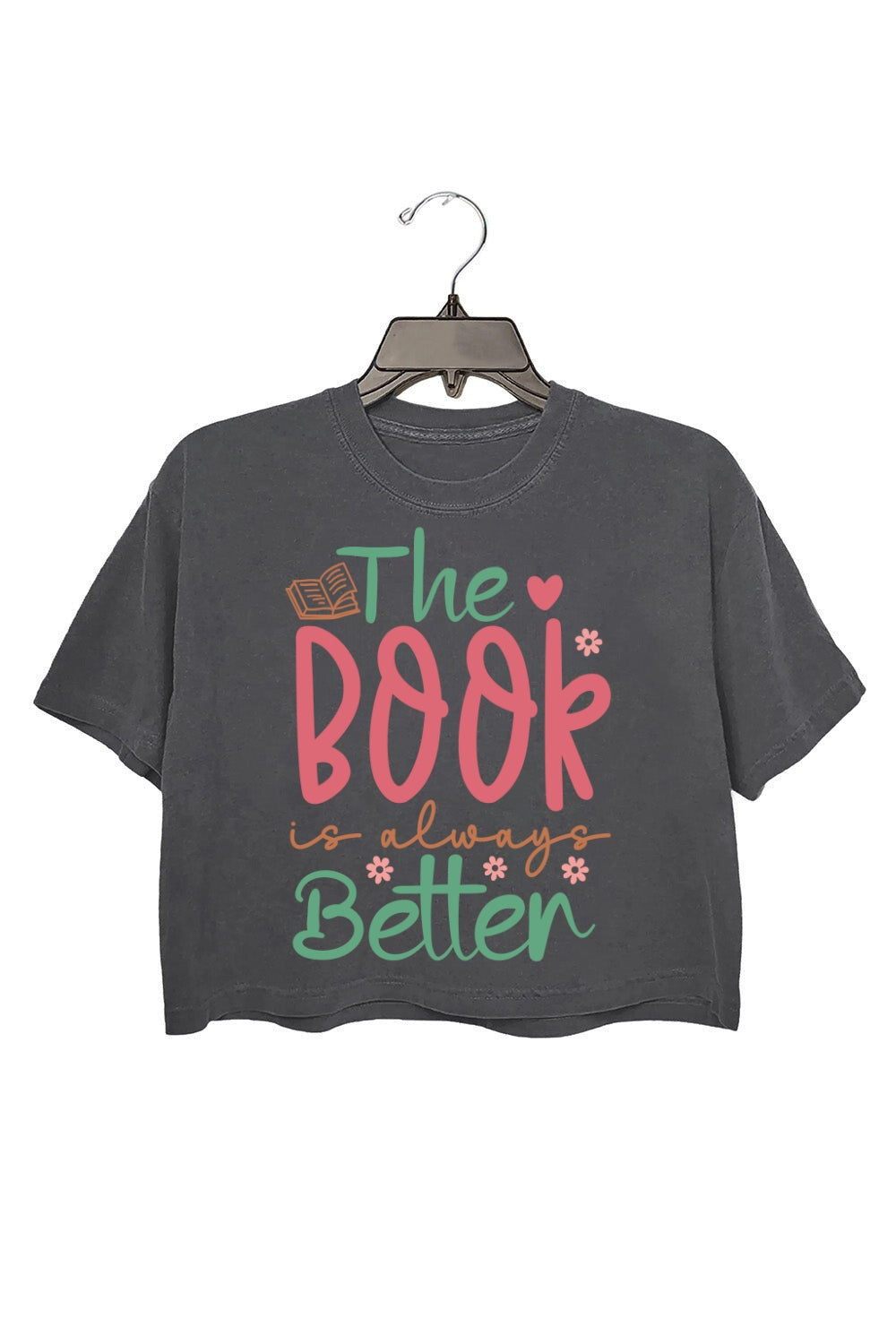 The Book Is Always Better Funny Crop Top For Women