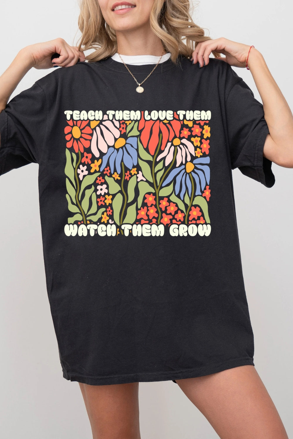 Wildflowers Teach Them Love Them Tee For Women