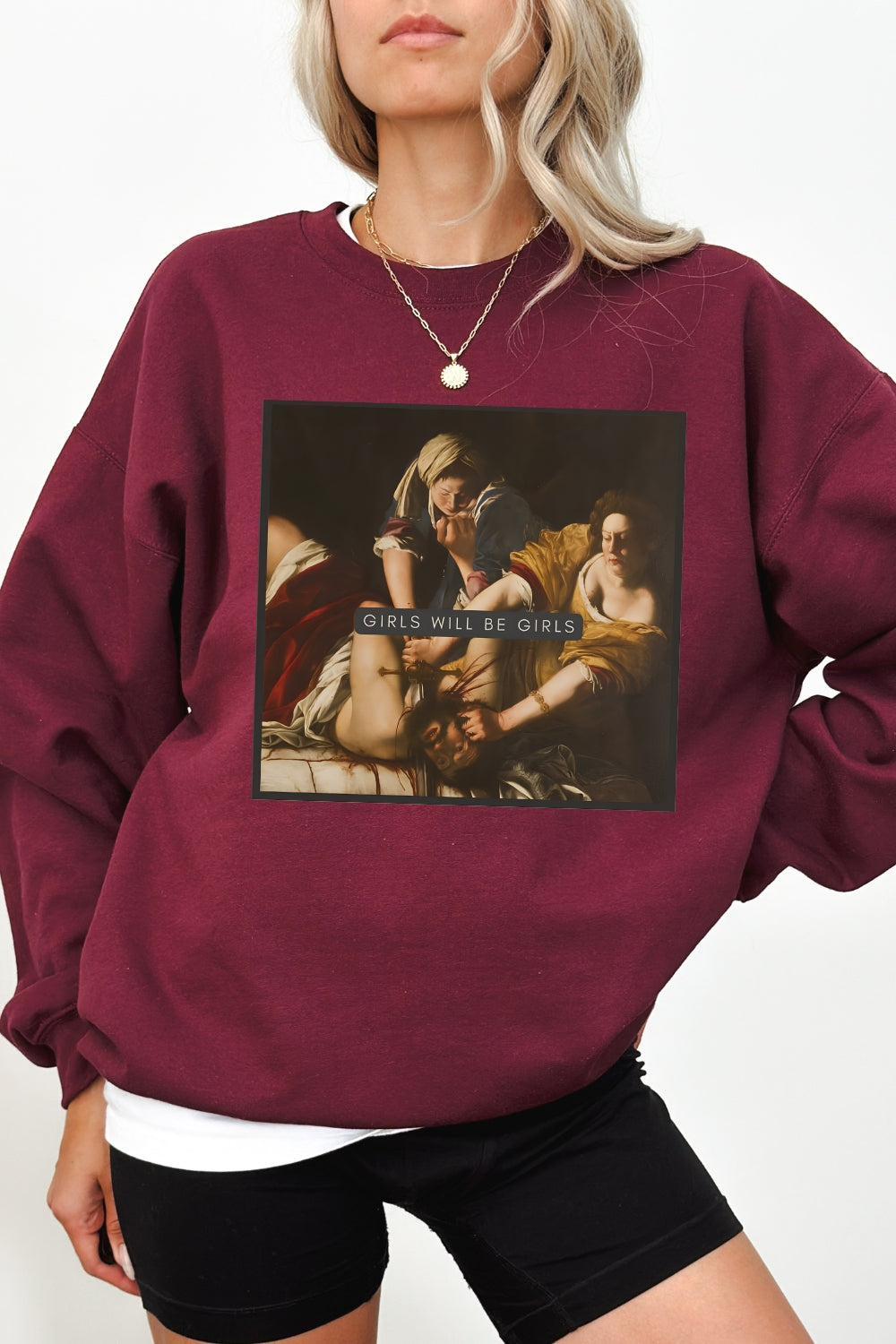 Girls Will Be Girls Sweatshirt For Women