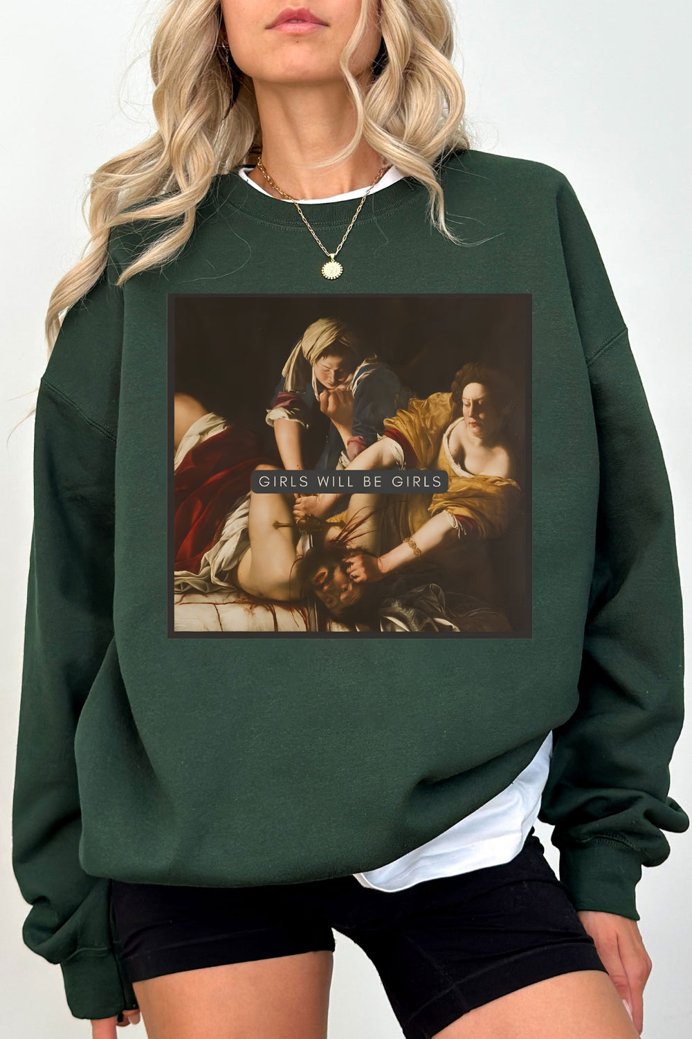 Girls Will Be Girls Sweatshirt For Women