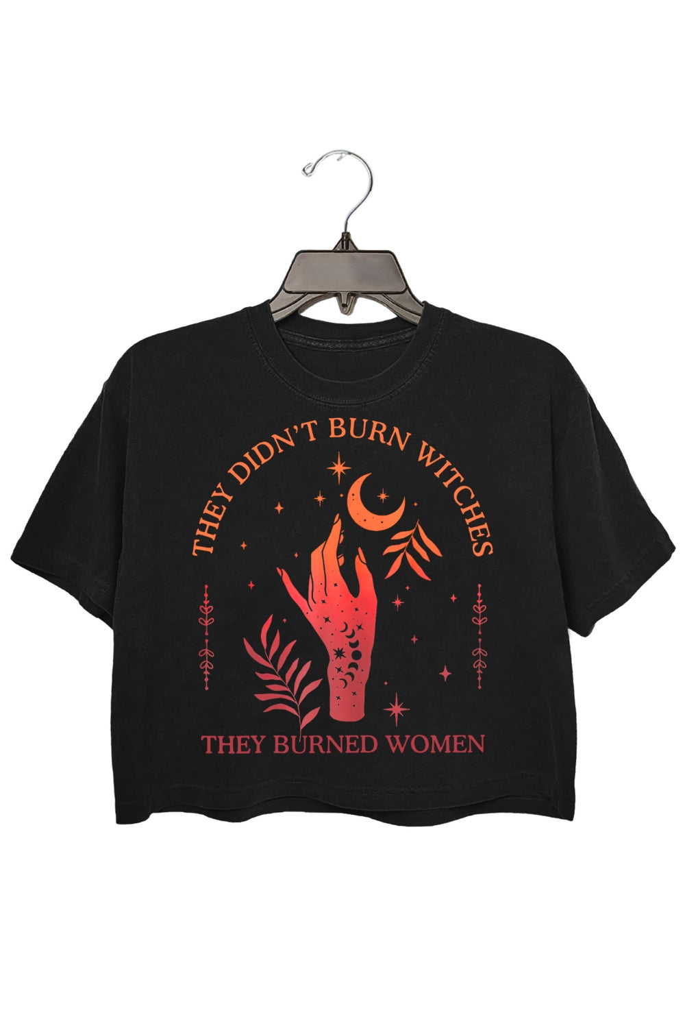 They Didn't Burn Witches Burned Women Crop Tee For Women