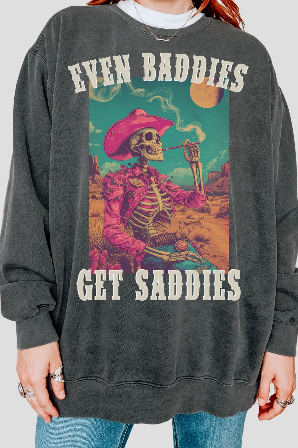 Even Baddies Get Saddies Skeleton Sweatshirt For Women