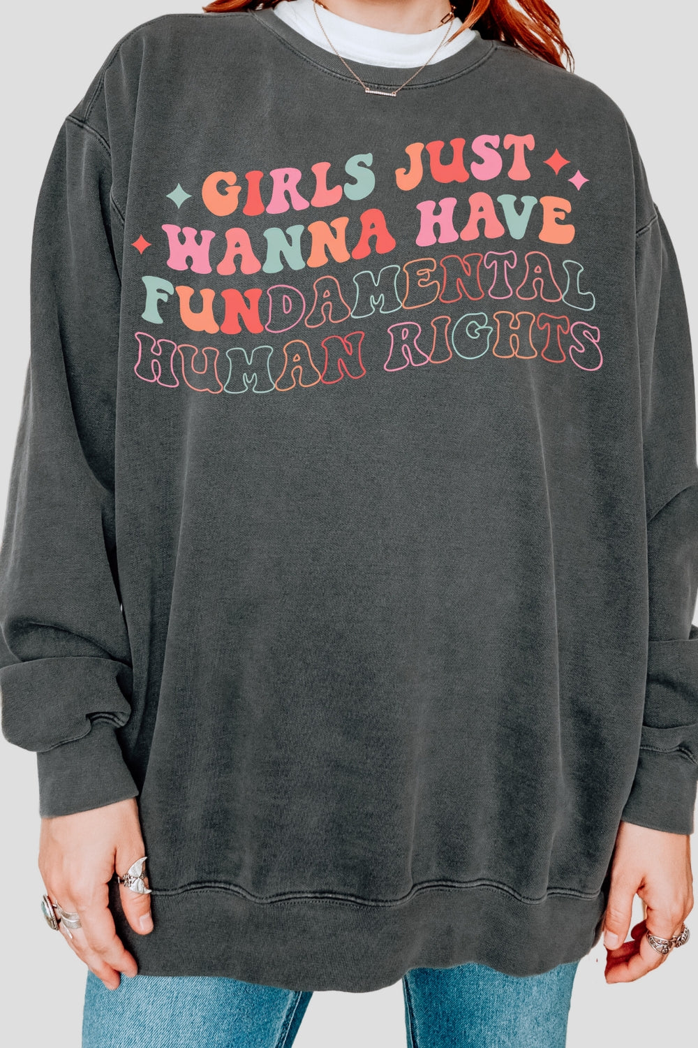Girls Just Wanna Have Fundamental Human Rights Sweatshirt For Women