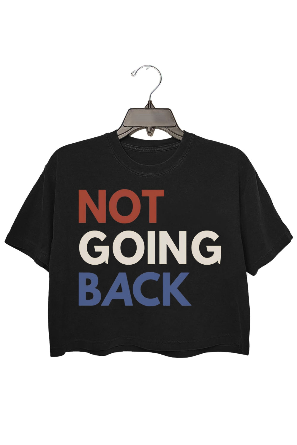 We Are Not Going Back Crop Top For Women