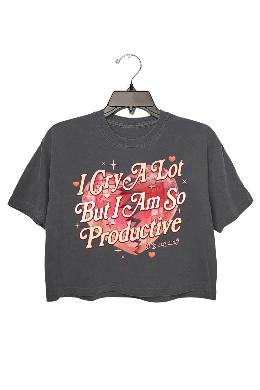 I Cry A Lot But I Am So Productive Heart Crop Tee For Women