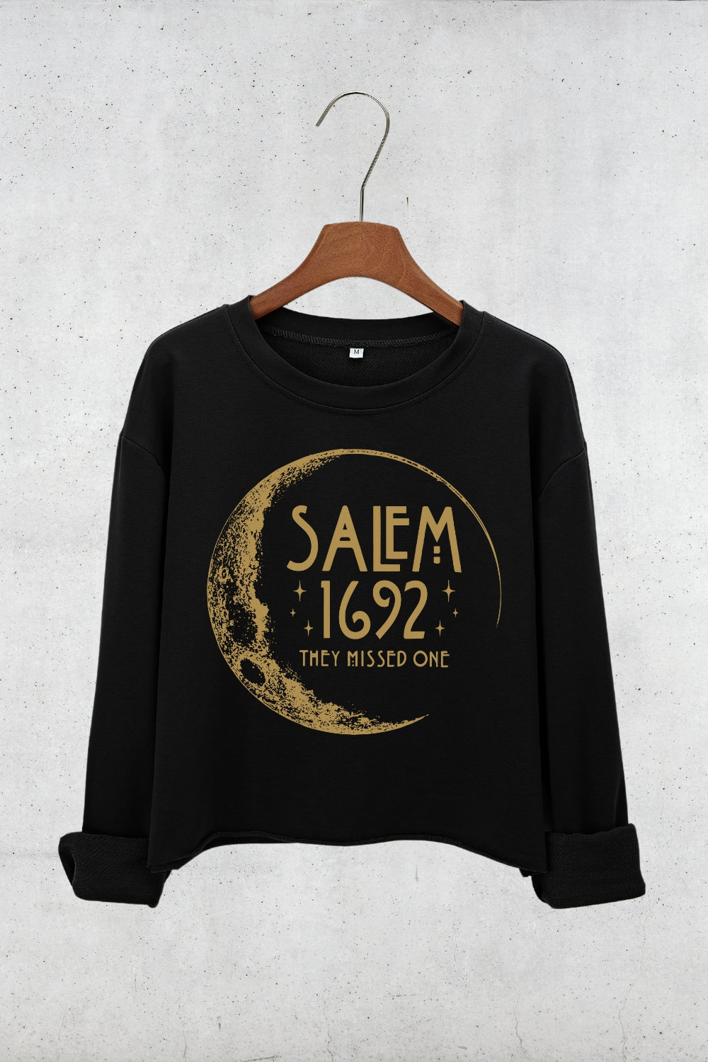 Salem 1692 They Missed One Crop Sweatshirt For Women