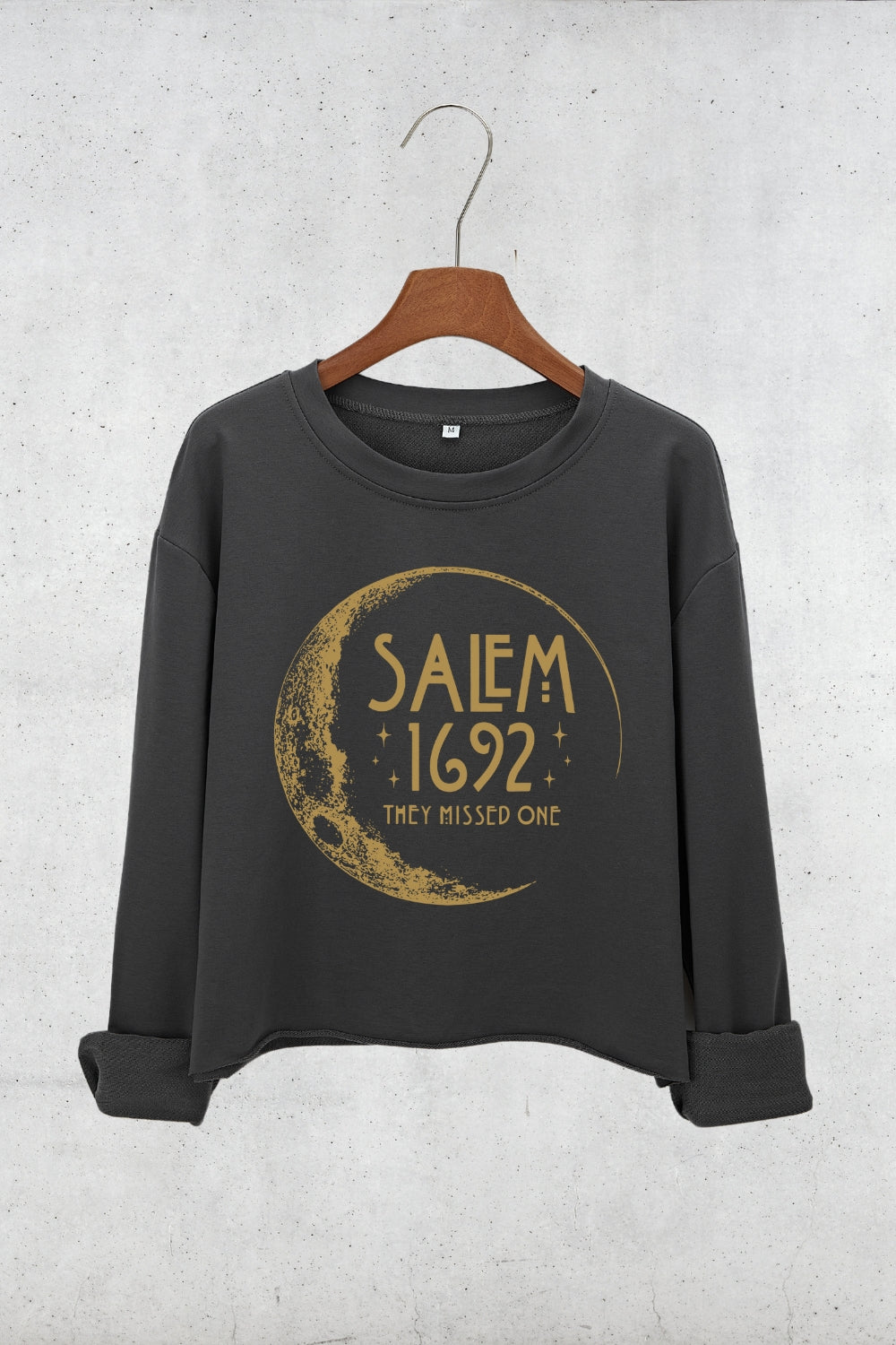 Salem 1692 They Missed One Crop Sweatshirt For Women