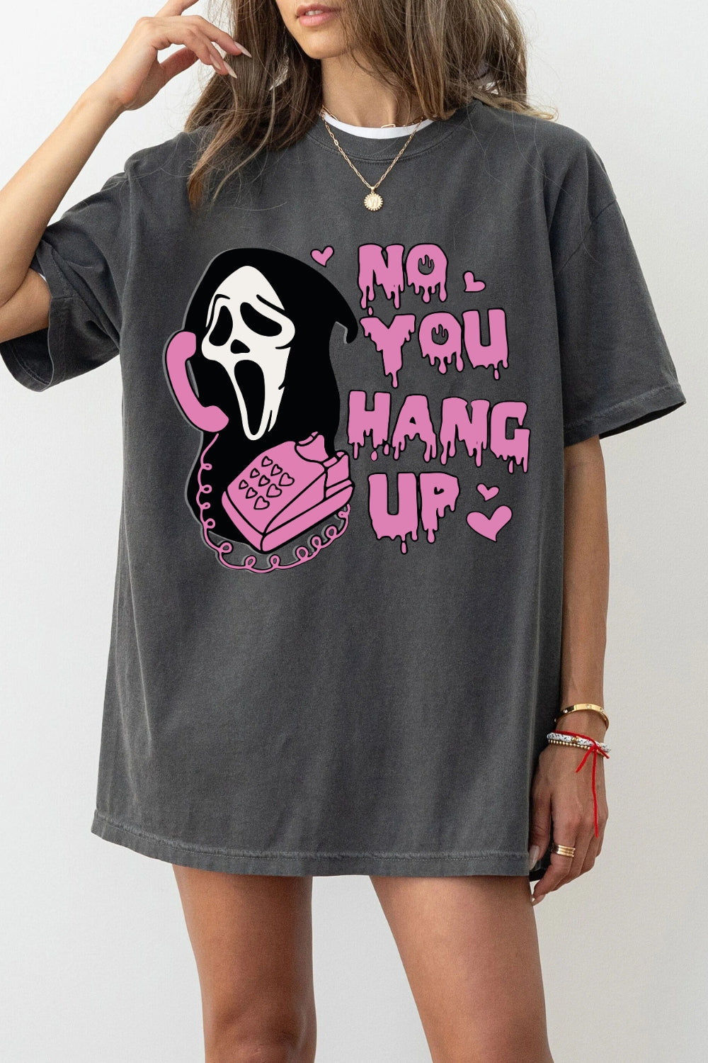 No You Hang Up Funny Tee For Women
