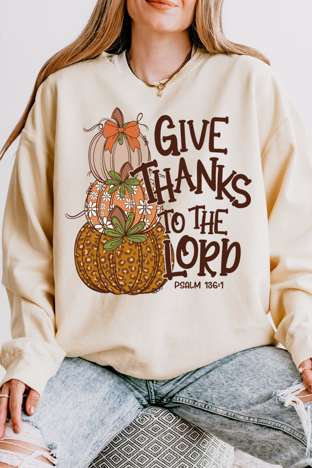 Give Thanks To The Lord Pumpkin Sweatshirt For Women