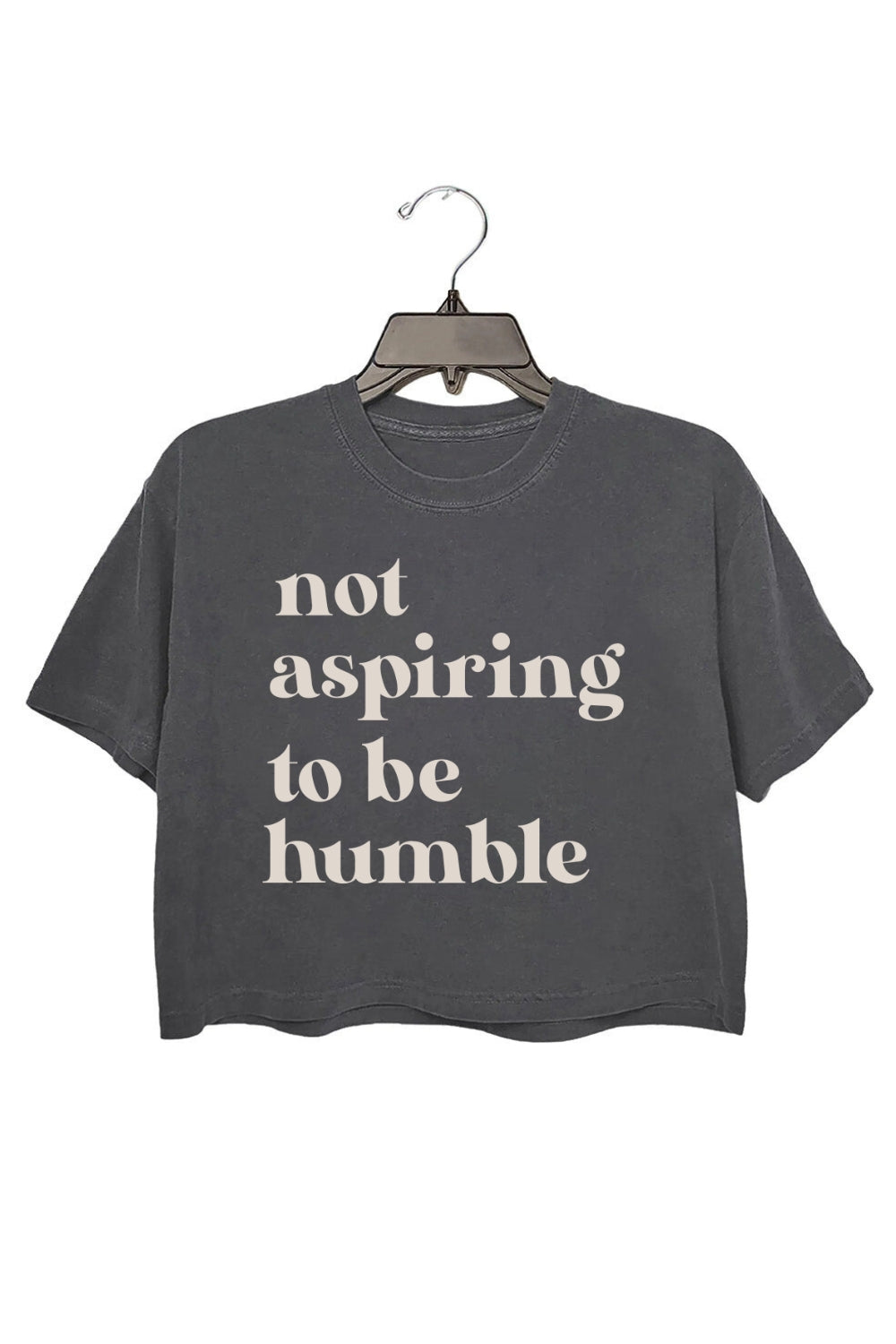 Not Aspiring To Be Humble Crop Tee For Women