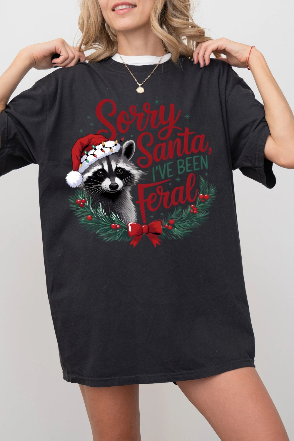 Sorry Santa I've Been Feral Tee For Women