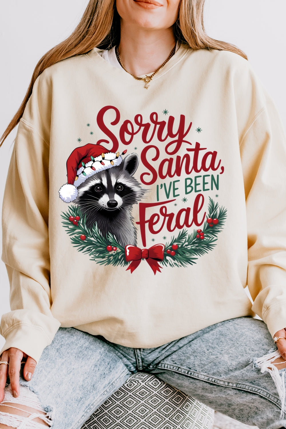 Sorry Santa I've Been Feral Sweatshirt For Women