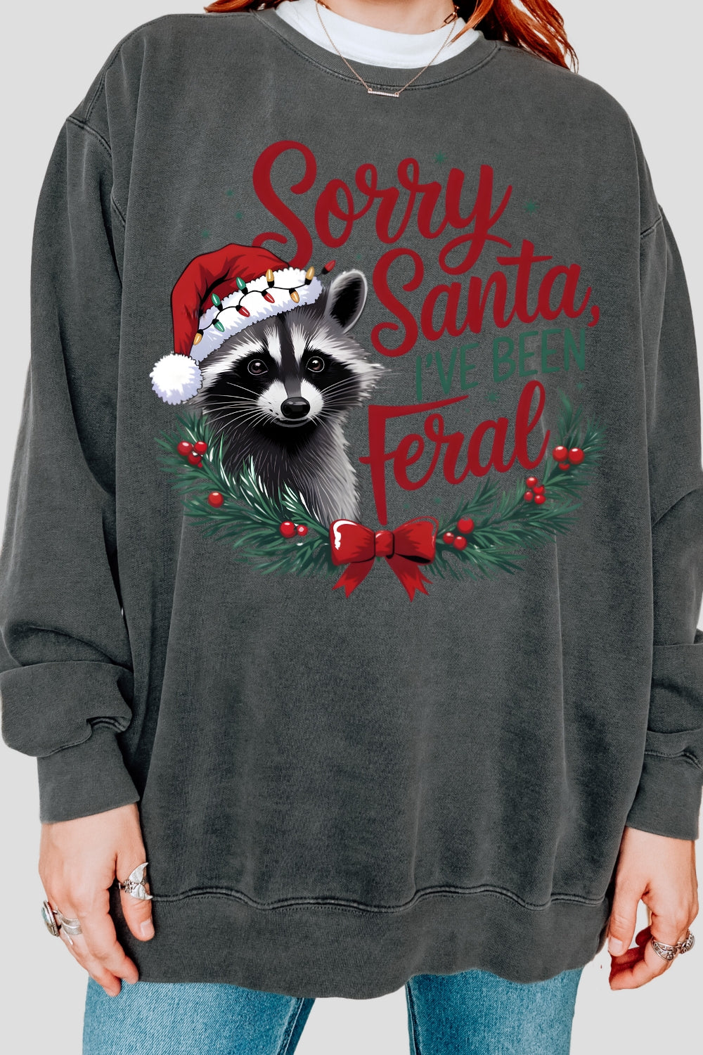 Sorry Santa I've Been Feral Sweatshirt For Women