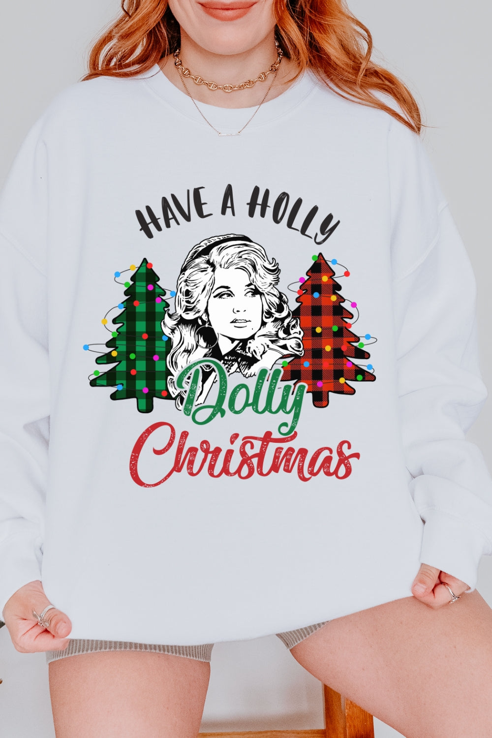 Have A Holly Dolly Christmas Sweatshirt For Women
