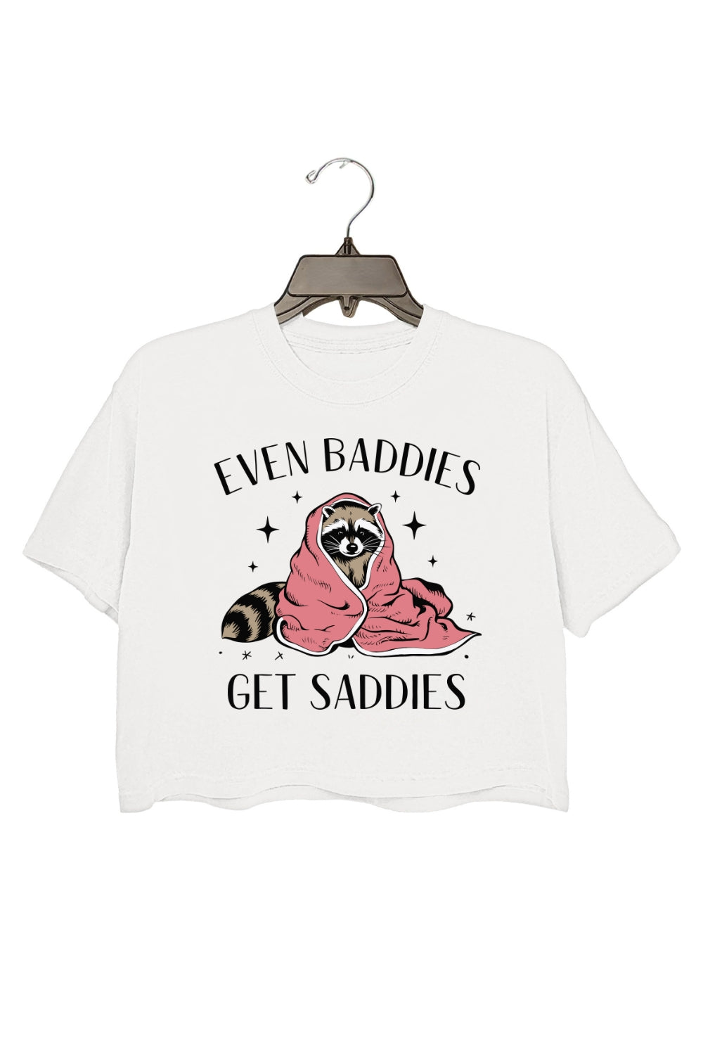 Even Baddies Get Saddies Raccoon Crop Top For Women