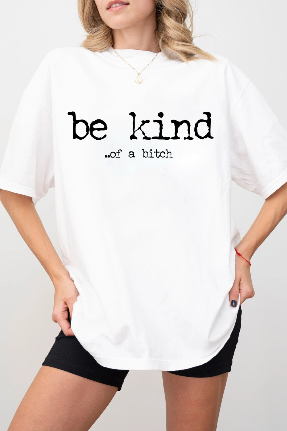 Be Kind Of A Bitch Tee For Women