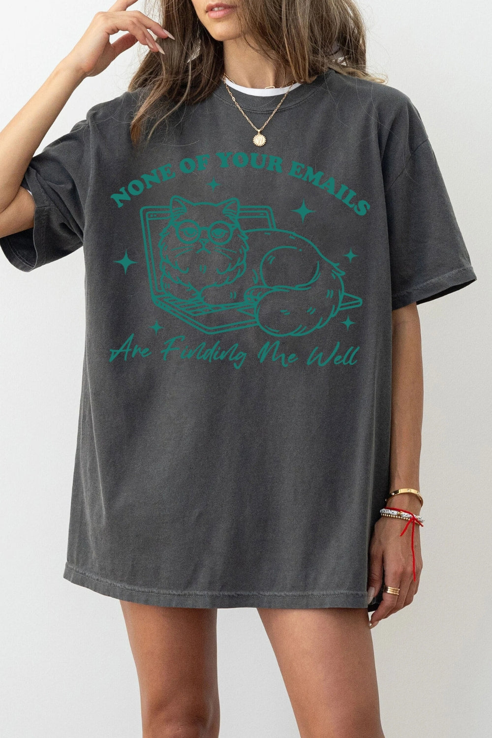 None Of Your Emails Are Finding Me Well Tee For Women