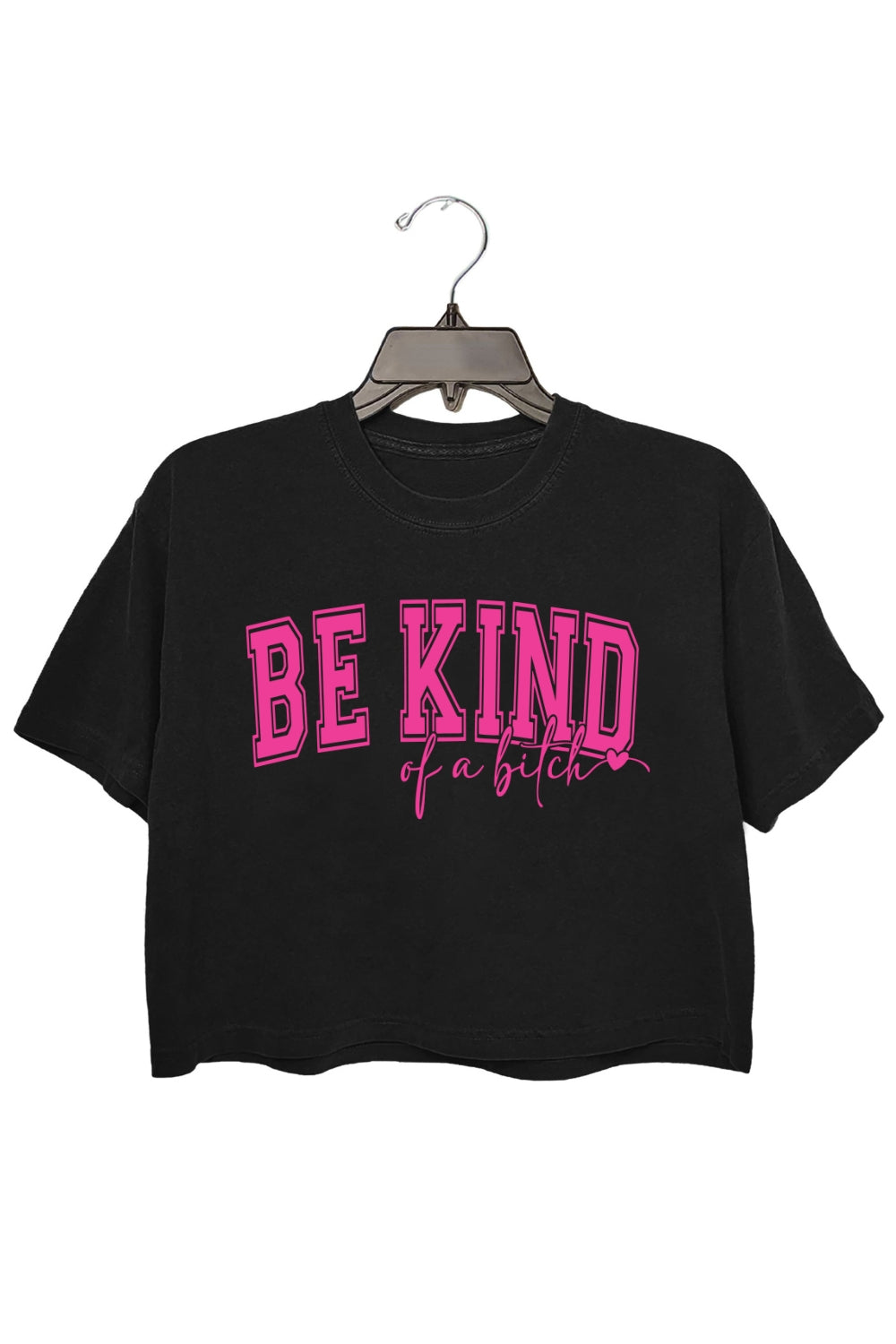 Pink Be Kind Of Bitch Crop Top For Women